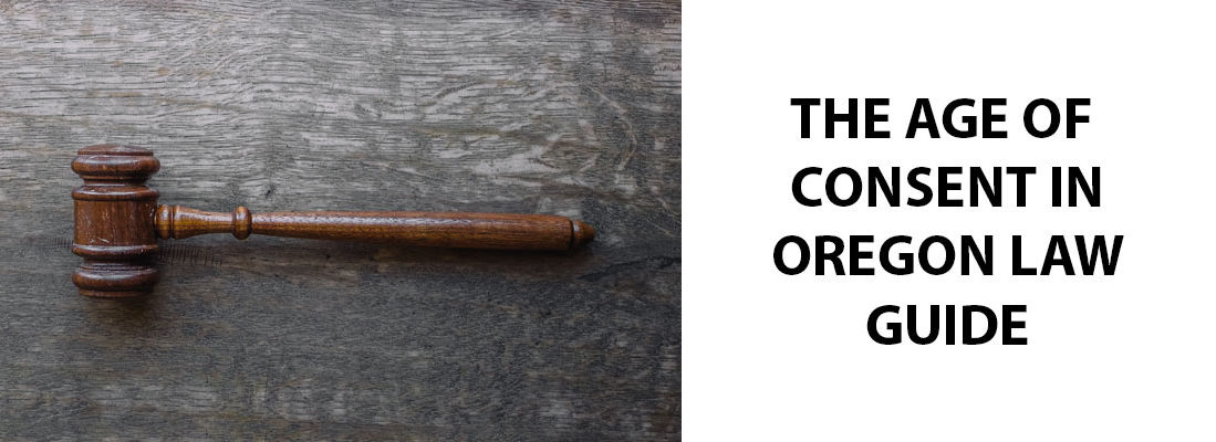 The Age Of Consent In Oregon Law Guide