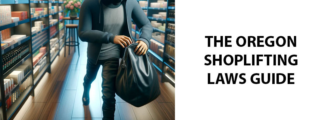 The Oregon Shoplifting Laws Guide