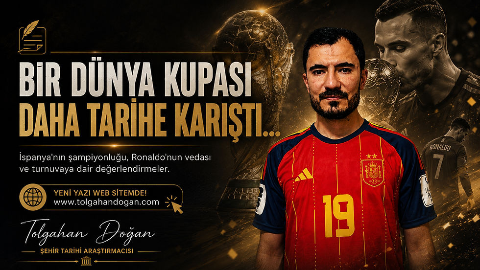 DÜNYA KUPASI’NIN ARDINDAN
