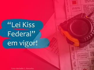 "Lei Kiss Federal" já está em vigor.