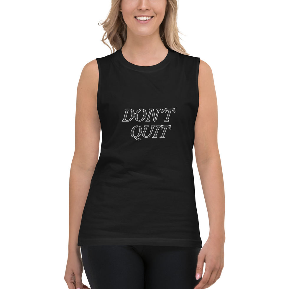 Thumbnail: Don't Quit Muscle Shirt