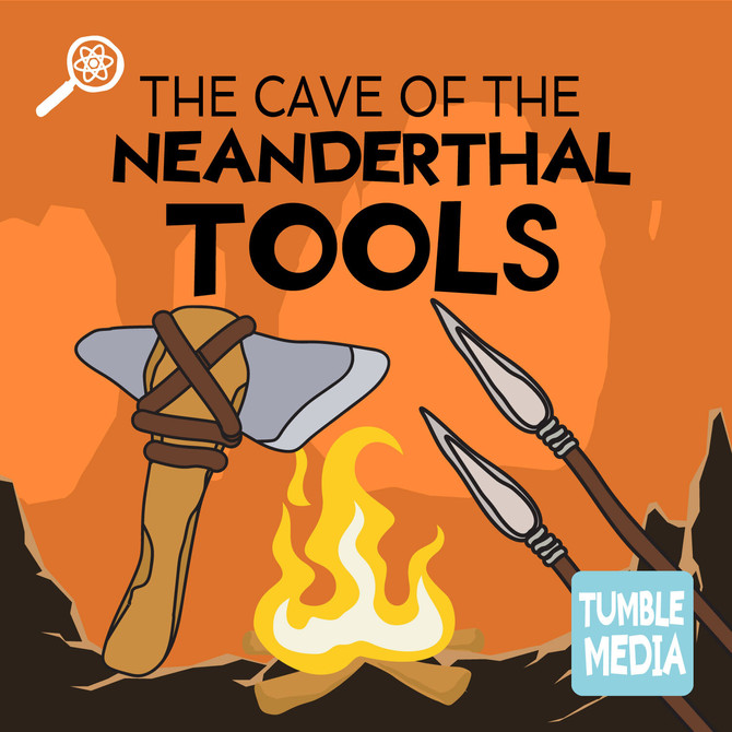 The Cave of the Neanderthal Tools