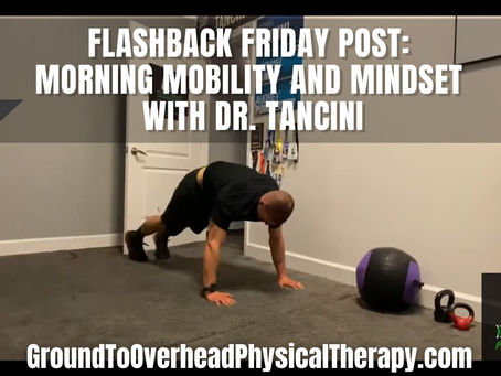Flashback Friday Post: Morning Mobility and Mindset with Dr. Tancini