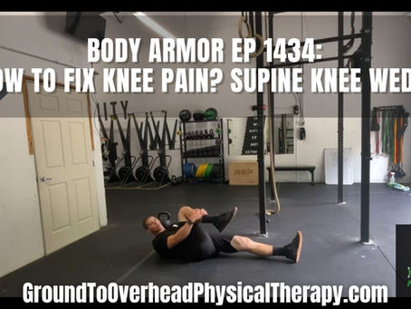Body Armor EP 1434: How to fix knee pain? Supine Knee Wedge