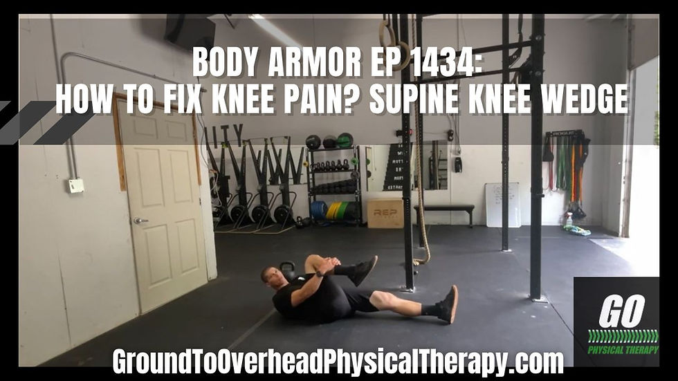 Body Armor EP 1434: How to fix knee pain? Supine Knee Wedge