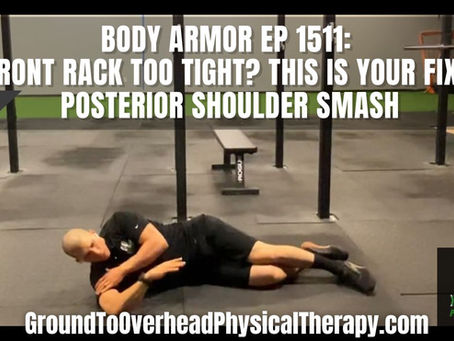 Body Armor Ep 1511: Front Rack too tight? This is your fix - Posterior Shoulder Smash