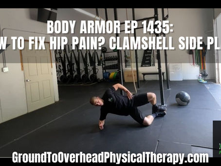 Body Armor EP 1435: How to fix hip pain? Clamshell Side Plank