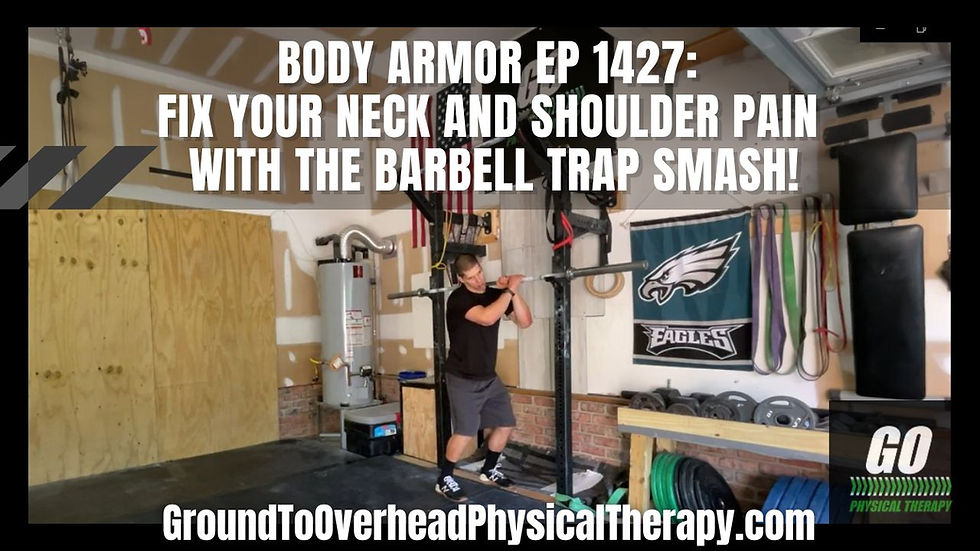 Body Armor EP 1427: Fix your neck and shoulder pain with the Barbell Trap Smash!