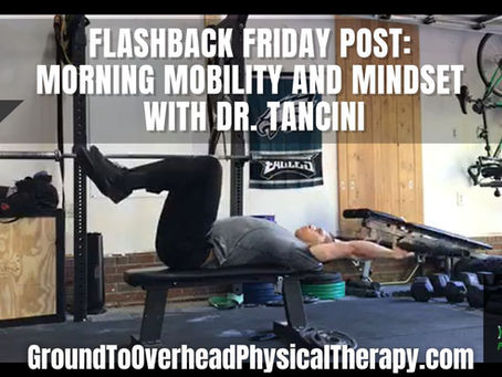 Flashback Friday Post: Morning Mobility and Mindset with Dr. Tancini
