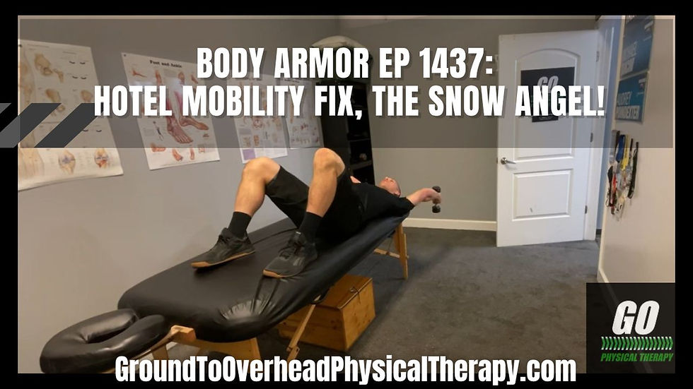 Body Armor EP 1437: Hotel mobility fix, The Snow Angel!