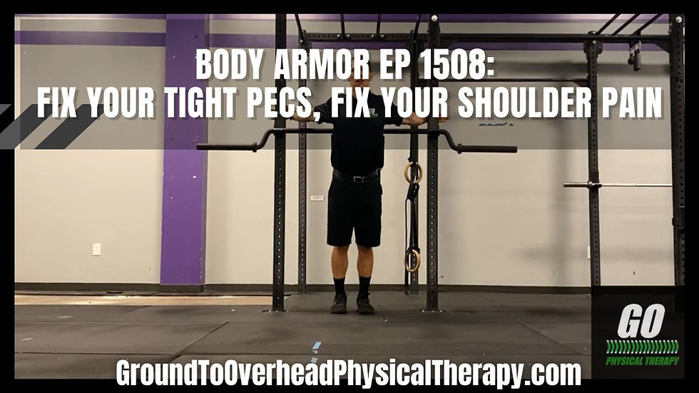 Body Armor EP 1508: Fix your tight pecs, fix your shoulder pain