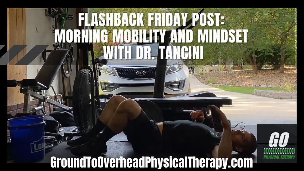 Flashback Friday Post: Morning Mobility and Mindset with Dr. Tancini