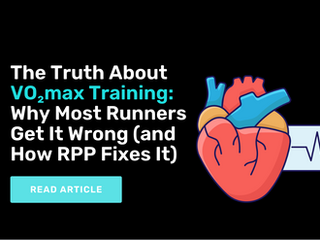 The Truth About VO₂max Training: Why Most Runners Get It Wrong (and How RPP Fixes It)