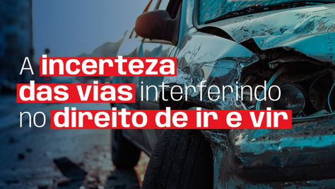 A incerteza das vias interferindo no direito de ir e vir 