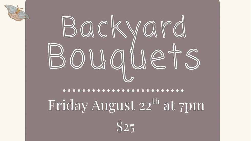 Backyard Bouquets