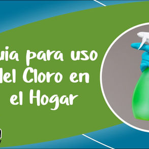 Guía para uso del Cloro en el Hogar!