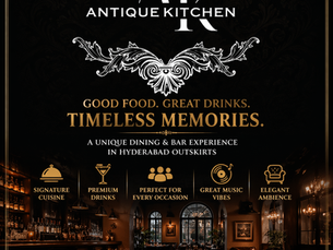 Unique Restaurants in Hyderabad Outskirts: Discover Antique Kitchen and Bar