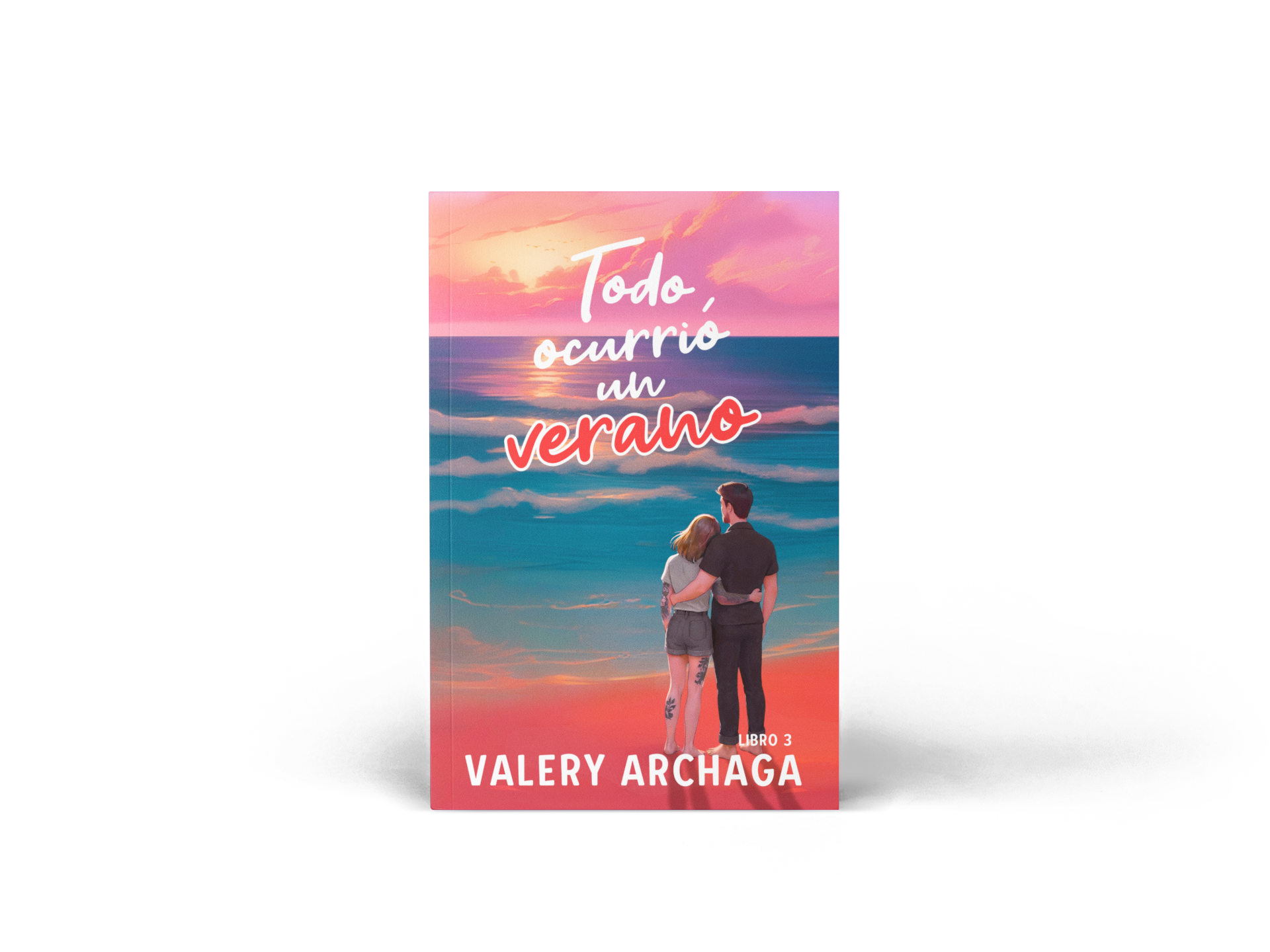 Todo Ocurrió un Verano (Spanish Edition)