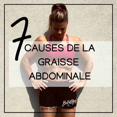 7 CAUSES QUI PROVOQUENT LA GRAISSE ABDOMINALE ⁉️