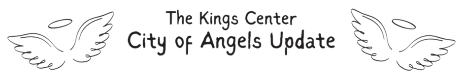 The Kings Center City of Angels Update March-April 2026