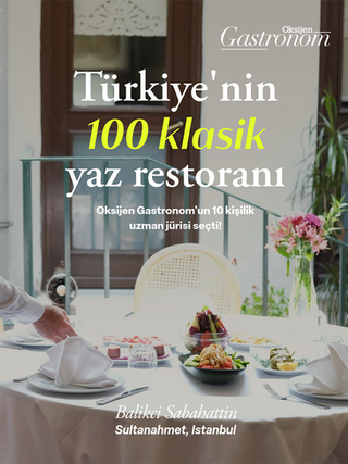 Oksijen Gastronom'un Türkiye’nin 100 Klasik Yaz Lokantası Seçkisi