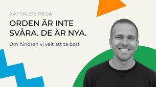 Orden är inte svåra. De är nya.