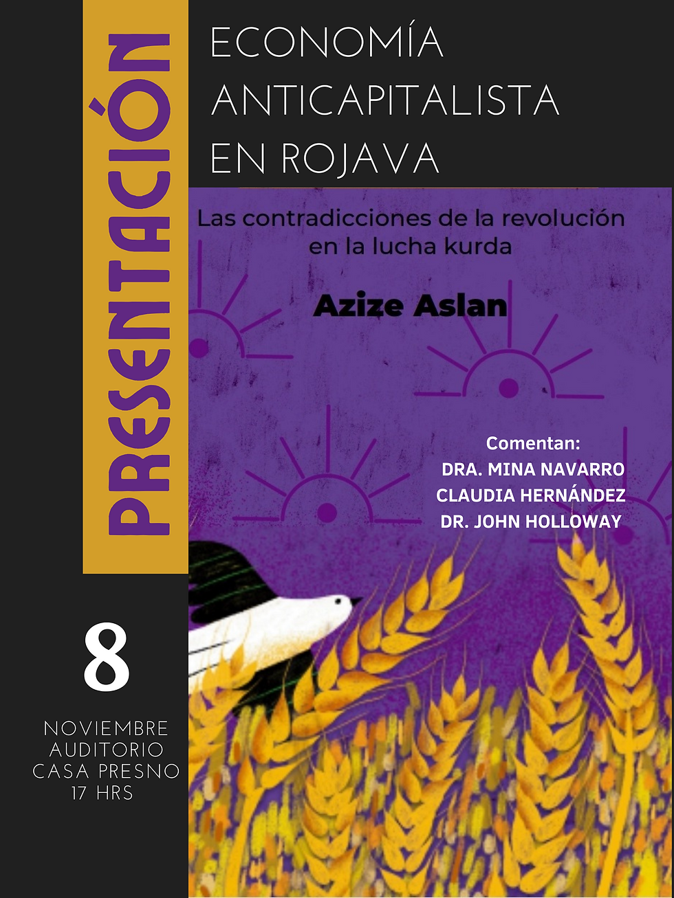 Presentación del Libro: Economía Anticapitalista en Rojava , las contradicciones de la revolución en la lucha kurda