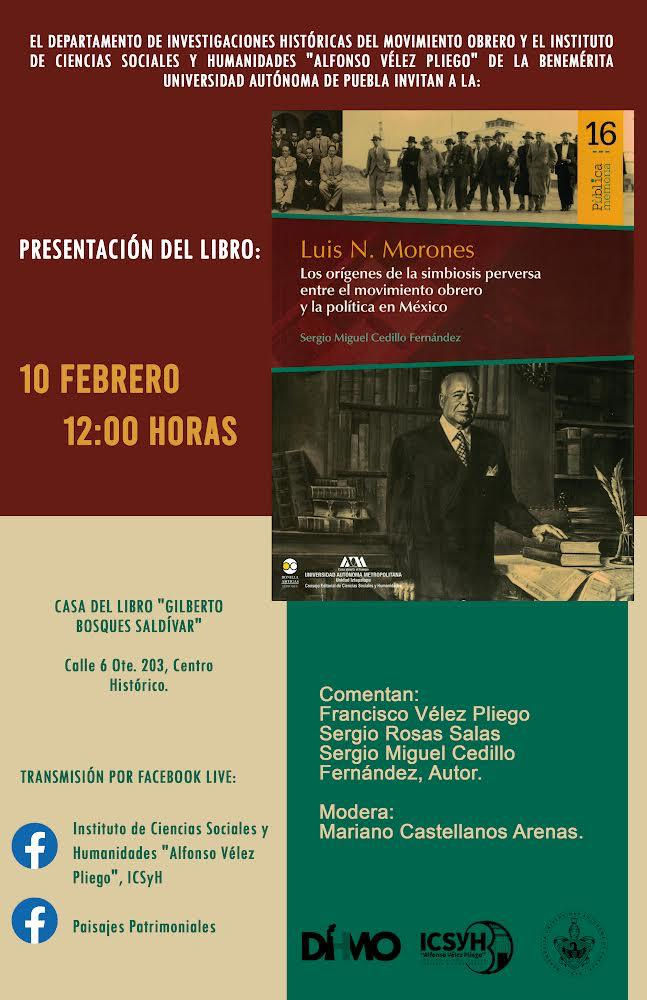 Presentación del libro: Luis N. Morones: Los orígenes de la simbiosis perversa entre el movimiento obrero y la política 