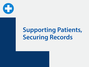 Supporting Patients, Securing Records