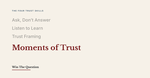 List of the four Win The Question trust skills: Ask, Don't Answer; Listen to Learn; Trust Framing; and Moments of Trust, highlighted in red.