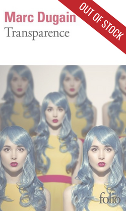 TRANSPARENCE, Marc Dugain