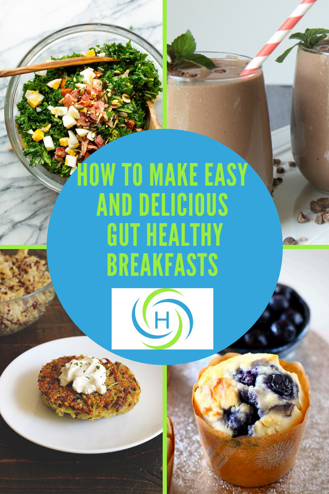 How To Make Delicious And Easy Gut Healthy Breakfasts