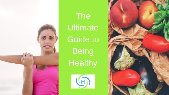 ultimate guide to being healthy