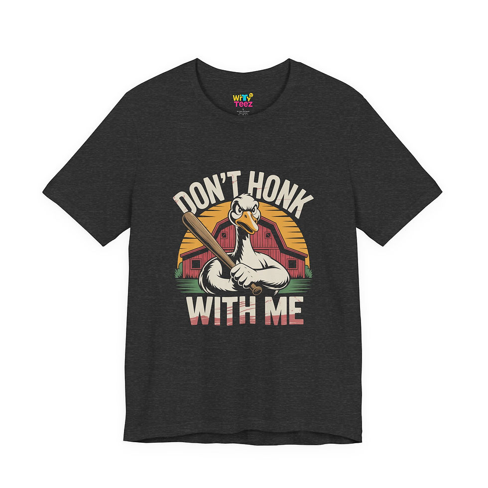 Thumbnail: Don’t Honk With Me Funny Goose Meme Unisex T-Shirt