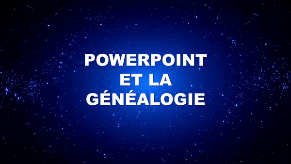 PowerPoint et la Généalogie