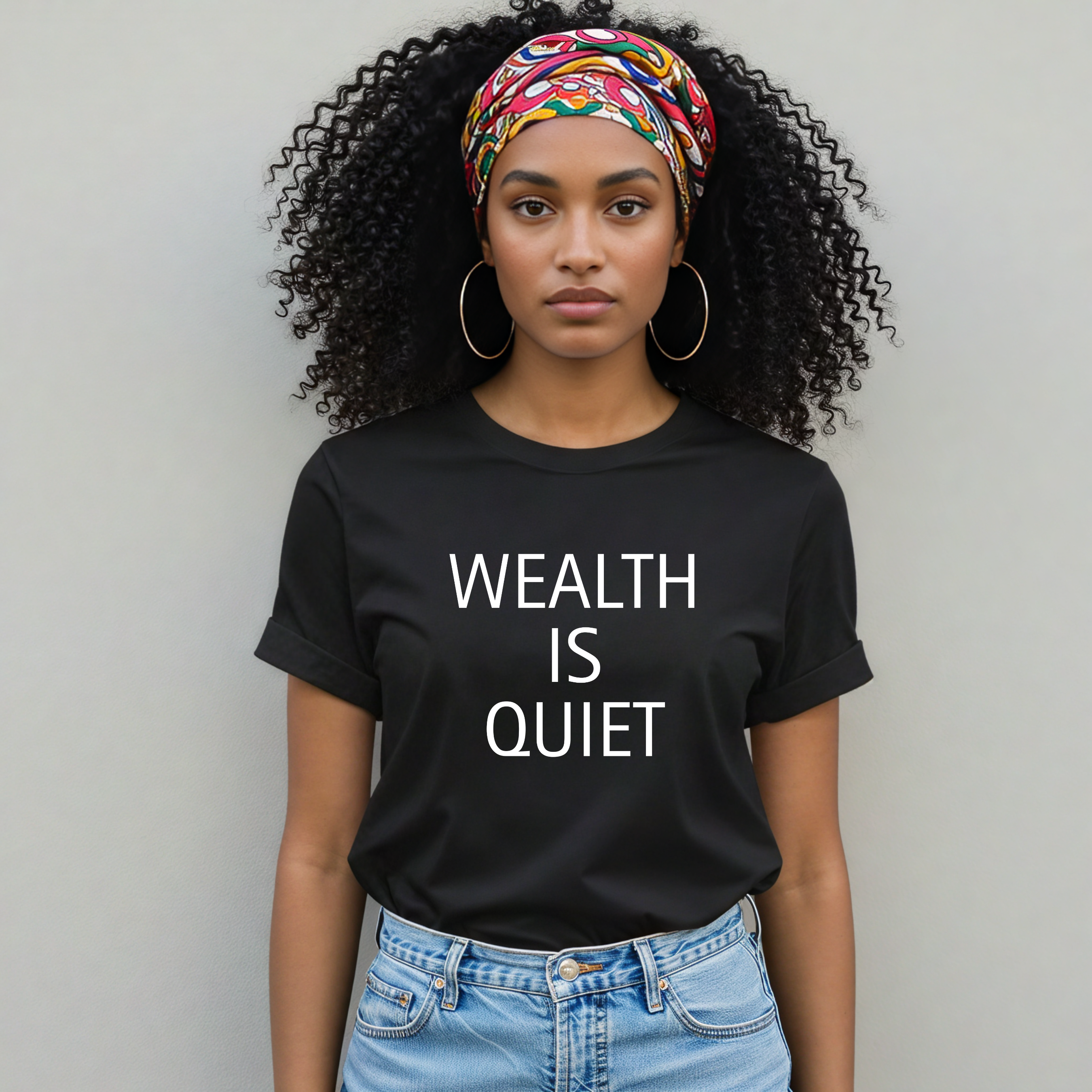 Wealth is Quiet Tee