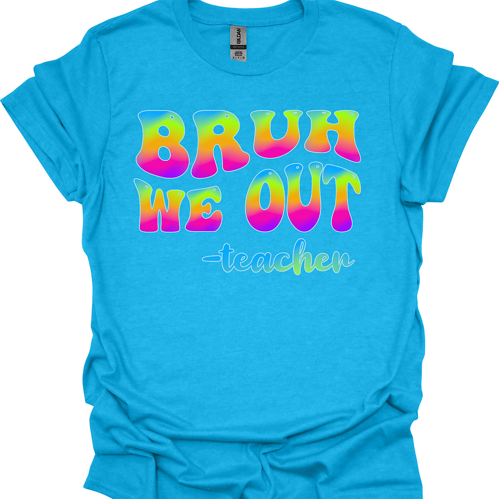 Thumbnail: Bruh We Out Teacher T-Shirt