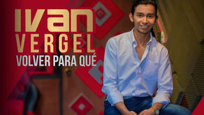 Ivan Vergel presenta su éxito Volver Para Qué