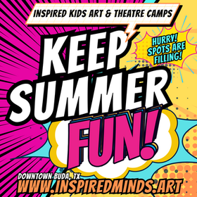 Promotional graphic for summer 2026 kids camps at Inspired Minds Art Center in Buda Texas featuring art, theatre, culinary, and STEAM programs
