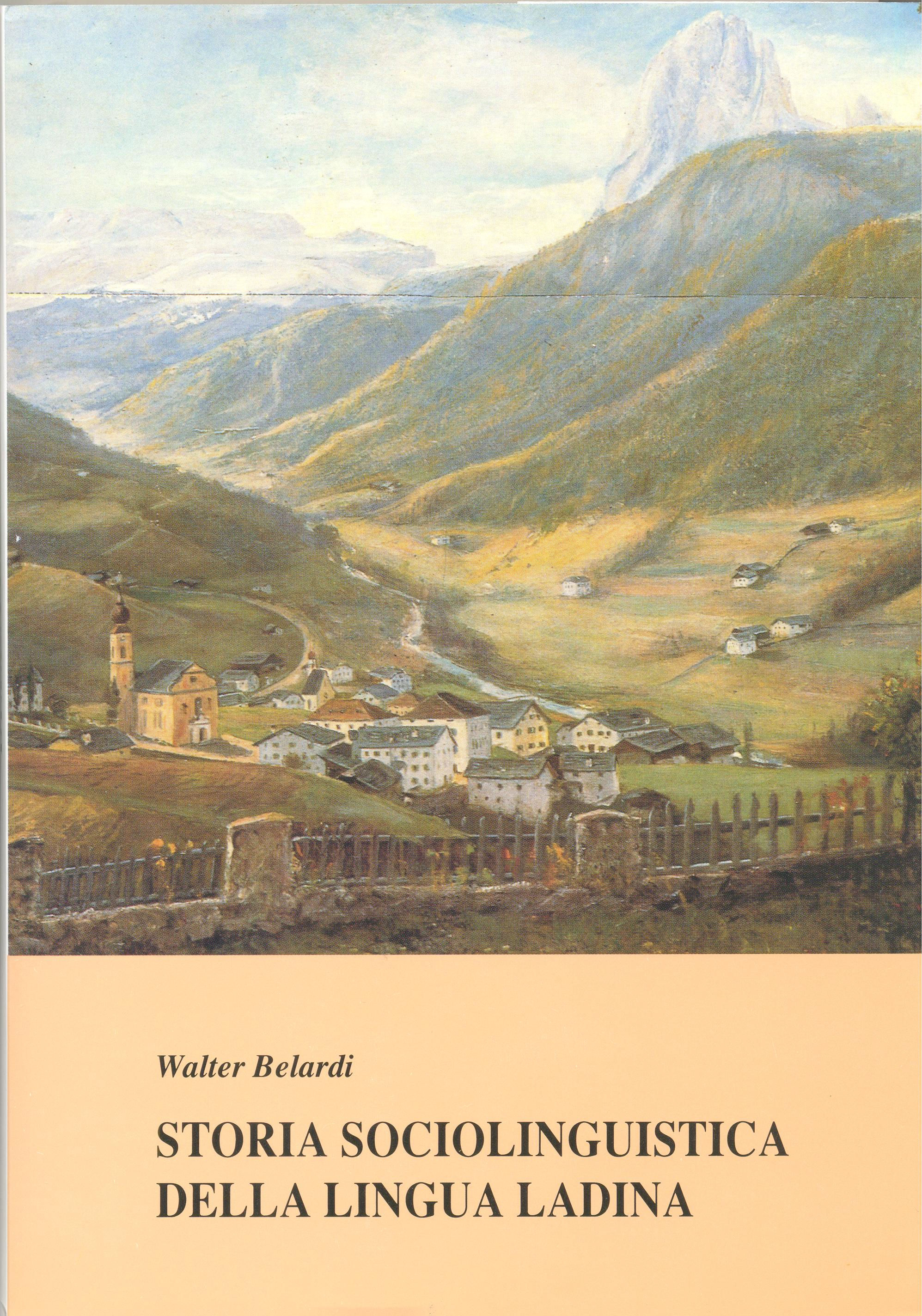 Storia sociolinguistica della Ladinia (Walter Belardi)