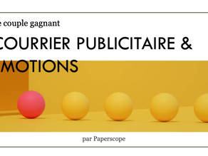 Courrier publicitaire & émotions : le couple gagnant