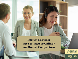English Lessons: Face-to-Face or Online? An Honest Comparison