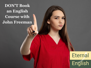 DON'T Book an English Course with John Freeman!