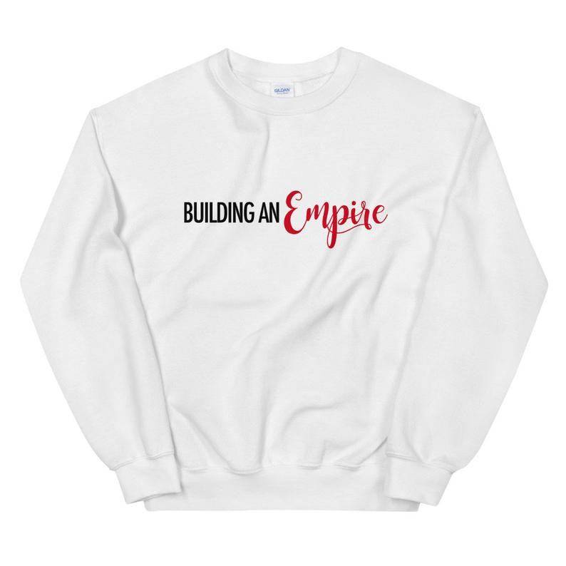 Thumbnail: BUILDING AN EMPIRE SWEATSHIRT