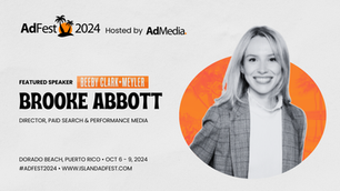 AdFest 2024 Welcomes Newest Speaker, Brooke Abbott, the Director Of Paid Search & Performance Media at Beeby Clark + Meyler