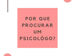 Por que procurar um psicólogo?