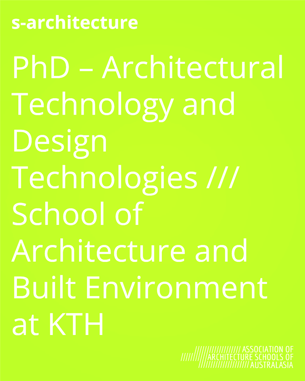 PhD – Architectural Technology and Design Technologies /// School of Architecture and Built Environment at KTH