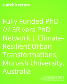 Fully Funded PhD /// 3Rivers PhD Network | Climate-Resilient Urban Transformations, Monash University, Australia