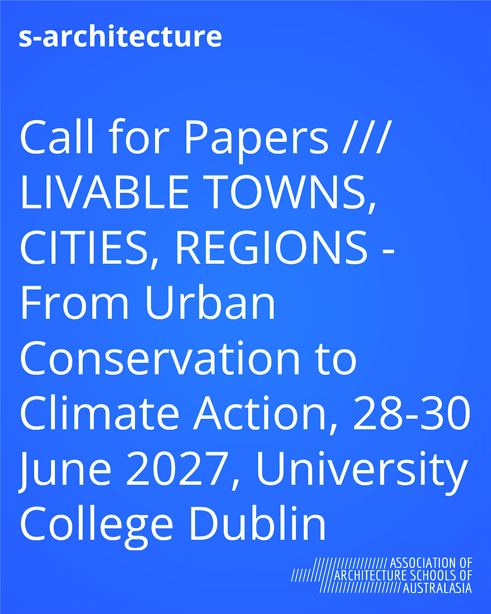 Call for Papers /// LIVABLE TOWNS, CITIES, REGIONS - From Urban Conservation to Climate Action, 28-30 June 2027, University College Dublin