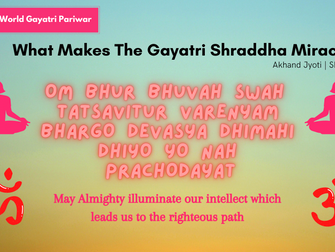 What Makes Gayatri Sadhana Miraculous?